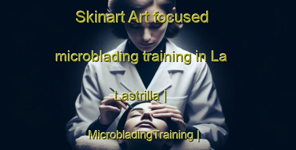 Skinart Art-focused microblading training in La Lastrilla | MicrobladingTraining | MicrobladingClasses | SkinartTraining-Spain